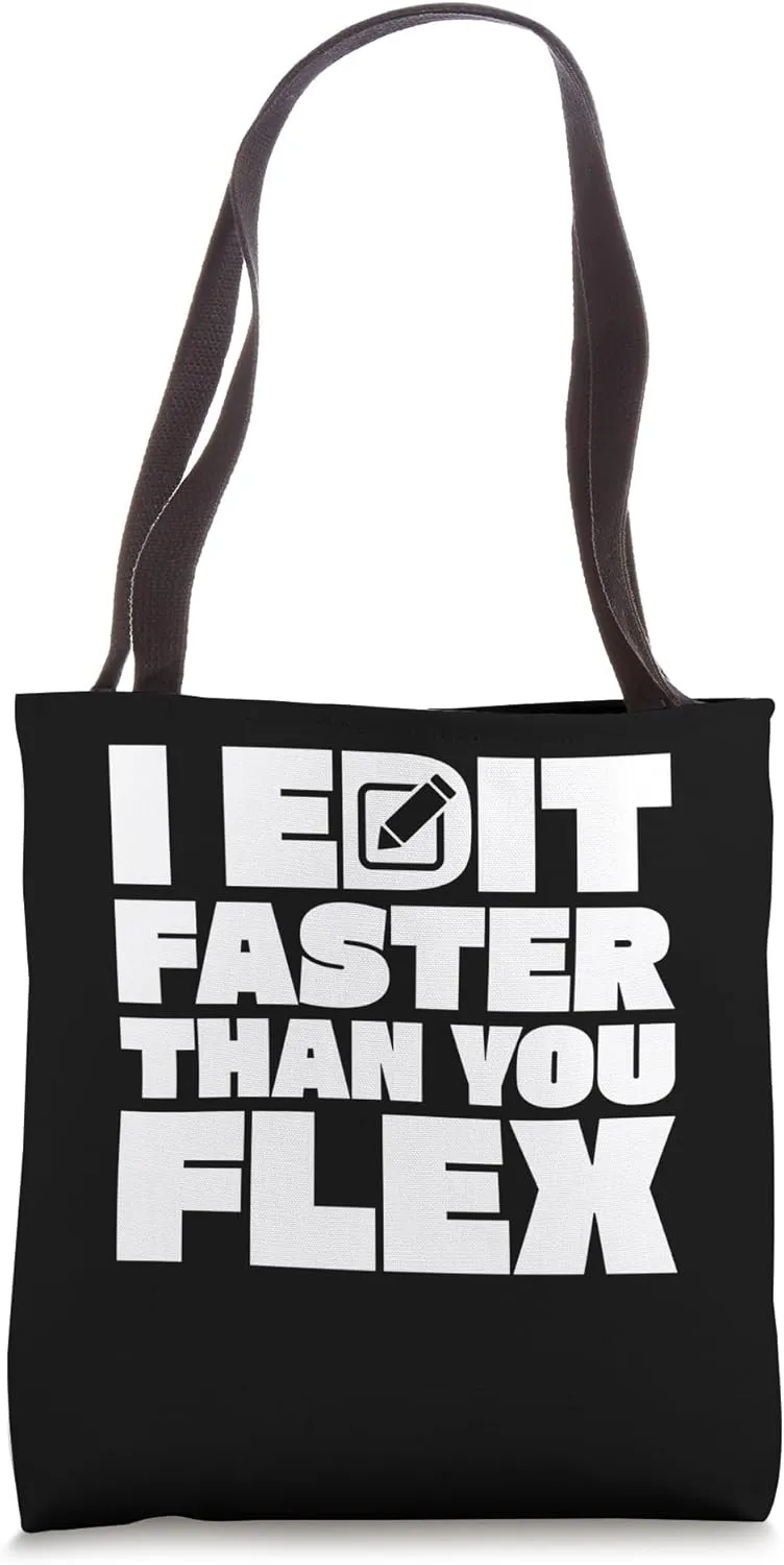 I Edit Faster Than You Flex Editor Filmmaker Movie Tote Bag
