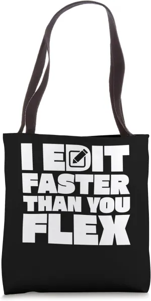I Edit Faster Than You Flex Editor Filmmaker Movie Tote Bag