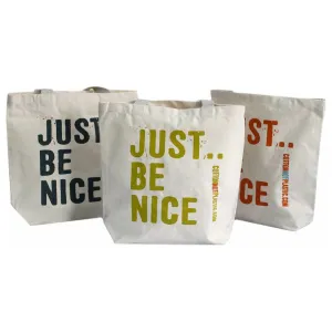 Just Be Nice - Cotton Shopper Tote Bags - Green Blue Orange or Black